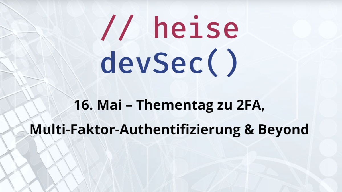 Two-factor authentication: Online theme day at heise devSec in May 2023