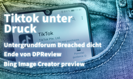 Update: Security breach reported on Tiktok and DPReview, new image creator tool launched on Bing