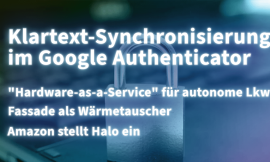 Google Authenticator, Autonomous Trucks, Heat Exchangers, and Amazon Halo: Brief Overview